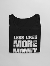 Load image into Gallery viewer, &quot;Less Likes More Money&quot; Women&#39;s Tank Top
